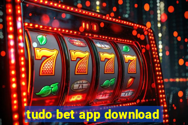 tudo bet app download